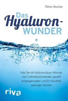 Abbildung von Hirscher | Das Hyaluronwunder | 1. Auflage | 2018 | beck-shop.de
