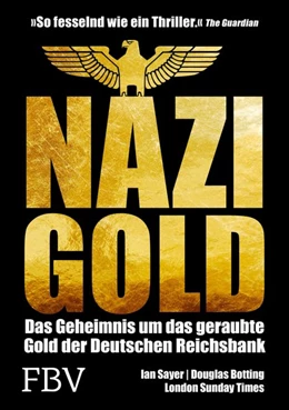 Abbildung von Sayer / Botting | Nazi-Gold | 1. Auflage | 2020 | beck-shop.de