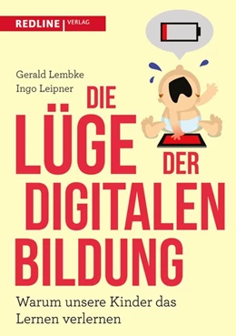 Abbildung von Lembke / Leipner | Die Lüge der digitalen Bildung | 1. Auflage | 2018 | beck-shop.de