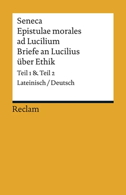 Abbildung von Seneca / Giebel | Epistulae morales ad Lucilium / Briefe an Lucilius über Ethik | 1. Auflage | 2018 | beck-shop.de