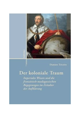 Abbildung von Tricoire | Der koloniale Traum | 1. Auflage | 2018 | beck-shop.de