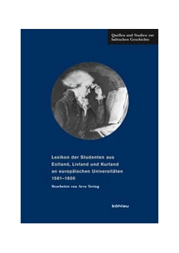 Abbildung von Lexikon der Studenten aus Estland, Livland und Kurland an europäischen Universitäten 1561-1800 | 1. Auflage | 2018 | beck-shop.de