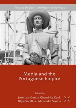 Abbildung von Garcia / Kaul | Media and the Portuguese Empire | 1. Auflage | 2017 | beck-shop.de