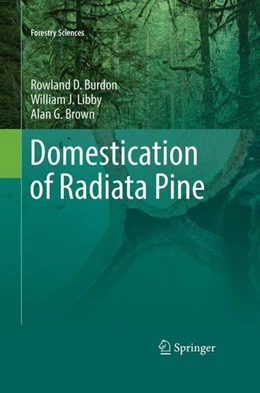 Abbildung von Burdon / Libby | Domestication of Radiata Pine | 1. Auflage | 2017 | beck-shop.de