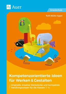 Abbildung von Müller-Appel | Kompetenzorientierte Ideen für Werken & Gestalten | 1. Auflage | 2017 | beck-shop.de