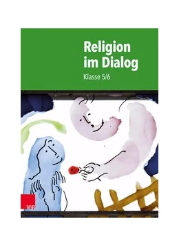 Abbildung von Bürig-Heinze / Goltz | Religion im Dialog: Klasse 5/6 | 1. Auflage | 2018 | beck-shop.de
