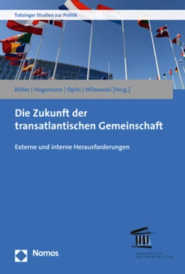 Abbildung von Böller / Hagemann | Die Zukunft der transatlantischen Gemeinschaft | 1. Auflage | 2017 | beck-shop.de