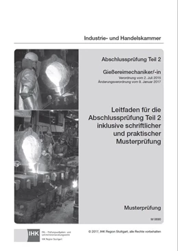 Abbildung von Abschlussprüfung Teil 2 Gießereimechaniker/-in | 1. Auflage | 2017 | beck-shop.de