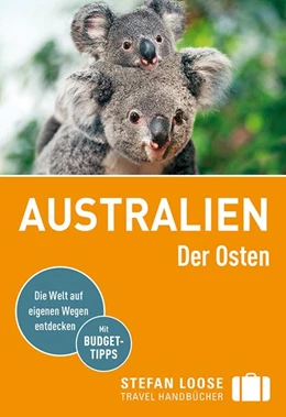 Abbildung von Dehne / Melville | Stefan Loose Reiseführer Australien, Der Osten | 8. Auflage | 2018 | beck-shop.de