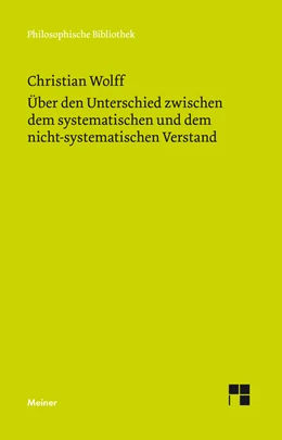 Abbildung von Wolff / Albrecht | Über den Unterschied zwischen dem systematischen und dem nicht-systematischen Verstand | 1. Auflage | 2019 | beck-shop.de