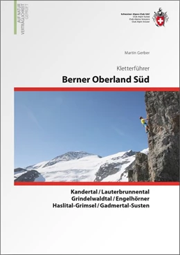 Abbildung von Gerber | Berner Oberland Süd ? Kandertal / Lauterbrunnen / Grindelwald / Rosenlaui / Urbachtal / Haslital-Grimsel / Gadmertal | 1. Auflage | 2018 | beck-shop.de