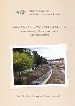 Abbildung von Holmes / Goodall | Telling Environmental Histories | 1. Auflage | 2017 | beck-shop.de