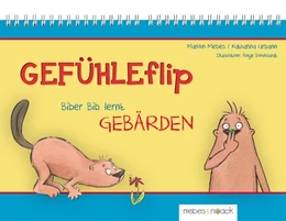 Abbildung von Mebes / Urbann | GEFÜHLEflip - Biber Bib lernt GEBÄRDEN | 1. Auflage | 2017 | beck-shop.de