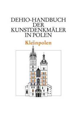 Abbildung von Dehio Vereinigung e. V. / Herder-Institut für historische Ostmitteleuropaforschung Marburg | Kleinpolen | 1. Auflage | 2020 | beck-shop.de