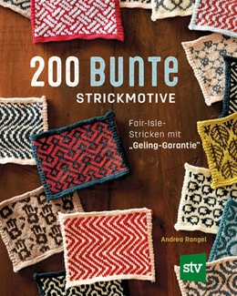 Abbildung von Rangel | 200 bunte Strickmotive | 1. Auflage | 2018 | beck-shop.de