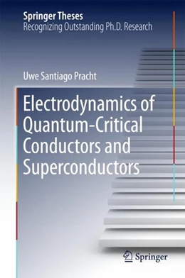Abbildung von Pracht | Electrodynamics of Quantum-Critical Conductors and Superconductors | 1. Auflage | 2017 | beck-shop.de