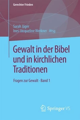 Abbildung von Jäger / Werkner | Gewalt in der Bibel und in kirchlichen Traditionen | 1. Auflage | 2017 | beck-shop.de
