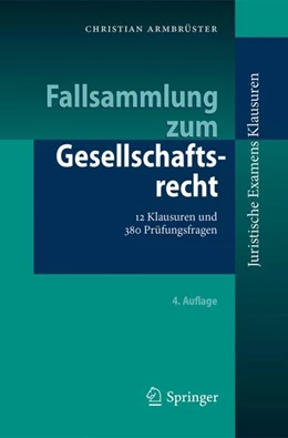 Abbildung von Armbrüster | Fallsammlung zum Gesellschaftsrecht | 4. Auflage | 2018 | beck-shop.de