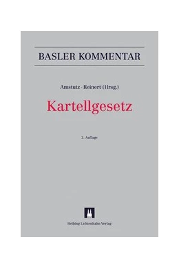 Abbildung von Amstutz / Reinert | Kartellgesetz: KG | 2. Auflage | 2022 | beck-shop.de
