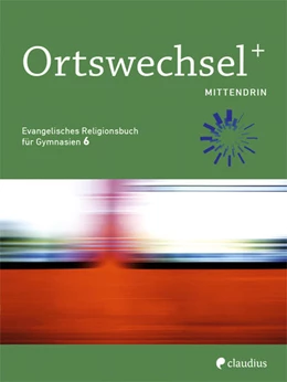 Abbildung von Grill-Ahollinger / Görnitz-Rückert | Ortswechsel PLUS 6 - Mittendrin | 1. Auflage | 2018 | beck-shop.de