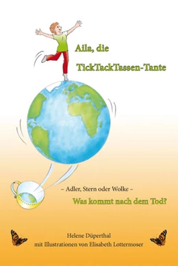 Abbildung von Düperthal | Aila, die TickTackTassen-Tante | 1. Auflage | 2017 | beck-shop.de