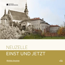 Abbildung von Neiser | Einst und Jetzt - Neuzelle | 1. Auflage | 2018 | beck-shop.de