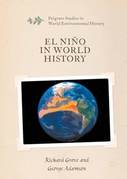 Abbildung von Grove / Adamson | El Niño in World History | 1. Auflage | 2017 | beck-shop.de