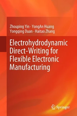 Abbildung von Yin / Huang | Electrohydrodynamic Direct-Writing for Flexible Electronic Manufacturing | 1. Auflage | 2017 | beck-shop.de
