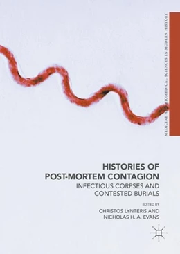 Abbildung von Lynteris / Evans | Histories of Post-Mortem Contagion | 1. Auflage | 2017 | beck-shop.de