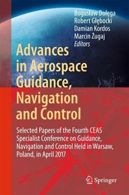 Abbildung von Dolega / Glebocki | Advances in Aerospace Guidance, Navigation and Control | 1. Auflage | 2017 | beck-shop.de