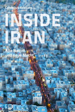 Abbildung von Adebahr | Inside Iran | 1. Auflage | 2018 | beck-shop.de