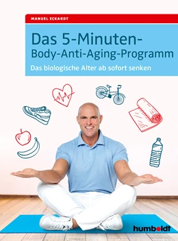 Abbildung von Eckardt | Das 5-Minuten-Body-Anti-Aging-Programm | 1. Auflage | 2018 | beck-shop.de