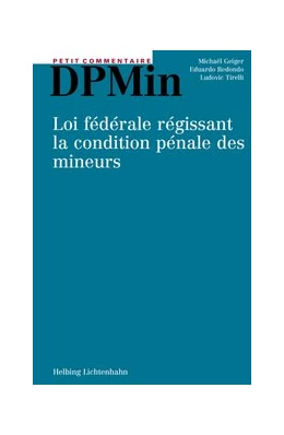 Abbildung von Geiger / Redondo | Droit pénal des mineurs: DPMin | 1. Auflage | 2019 | beck-shop.de