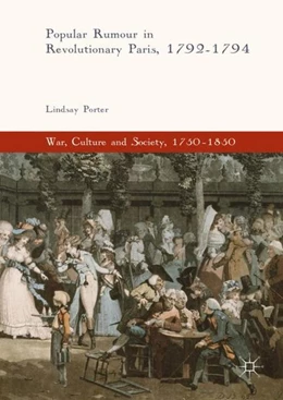 Abbildung von Porter | Popular Rumour in Revolutionary Paris, 1792-1794 | 1. Auflage | 2017 | beck-shop.de
