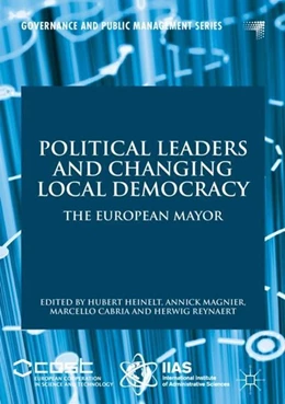 Abbildung von Heinelt / Magnier | Political Leaders and Changing Local Democracy | 1. Auflage | 2017 | beck-shop.de