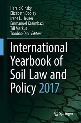 Abbildung von Ginzky / Dooley | International Yearbook of Soil Law and Policy 2017 | 1. Auflage | 2017 | beck-shop.de