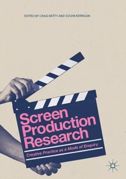Abbildung von Batty / Kerrigan | Screen Production Research | 1. Auflage | 2017 | beck-shop.de