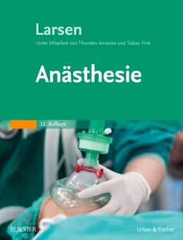 Abbildung von Larsen | Anästhesie | 11. Auflage | 2018 | beck-shop.de
