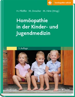 Abbildung von Pfeiffer / Drescher | Homöopathie in der Kinder- und Jugendmedizin | 3. Auflage | 2018 | beck-shop.de