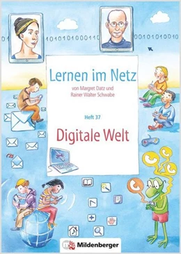 Abbildung von Datz / Schwabe | Lernen im Netz 37: Digitale Welt (3. - 6. Schuljahr) | 1. Auflage | 2018 | beck-shop.de