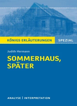 Abbildung von Hermann | Sommerhaus, später von Judith Hermann. Königs Erläuterungen Spezial | 1. Auflage | 2018 | beck-shop.de