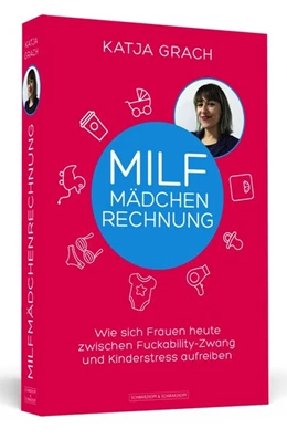 Abbildung von Grach | Die MILF-Mädchenrechnung | 1. Auflage | 2018 | beck-shop.de