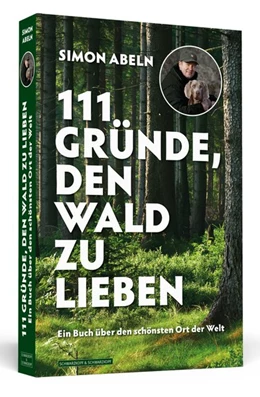 Abbildung von Abeln | 111 Gründe, den Wald zu lieben | 1. Auflage | 2018 | beck-shop.de