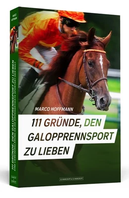 Abbildung von Hoffmann | 111 Gründe, den Galopprennsport zu lieben | 1. Auflage | 2018 | beck-shop.de
