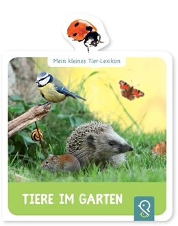 Abbildung von Kastenhuber | Mein kleines Tier-Lexikon - Tiere im Garten | 1. Auflage | 2018 | beck-shop.de