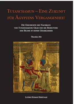 Abbildung von Abt | Tutanchamun - eine Zukunft für Ägyptens Vergangenheit | 1. Auflage | 2017 | beck-shop.de