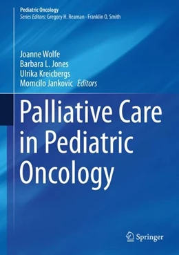 Abbildung von Wolfe / Jones | Palliative Care in Pediatric Oncology | 1. Auflage | 2017 | beck-shop.de