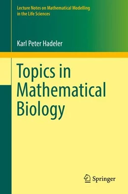 Abbildung von Hadeler | Topics in Mathematical Biology | 1. Auflage | 2017 | beck-shop.de