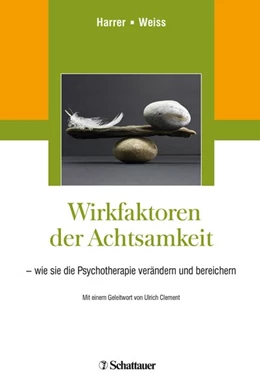 Abbildung von Harrer / Weiss | Wirkfaktoren der Achtsamkeit | 1. Auflage | 2018 | beck-shop.de