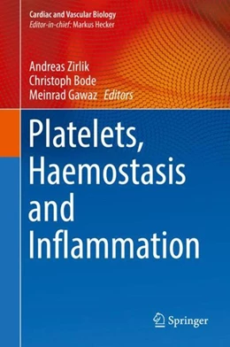 Abbildung von Zirlik / Bode | Platelets, Haemostasis and Inflammation | 1. Auflage | 2017 | beck-shop.de